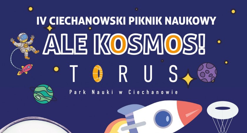 Plakat wydarzenia IV Ciechanowski Piknik Naukowy Ale Kosmos! 