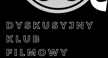 „Ukryty motyw” - Dyskusyjny Klub Filmowy w Ciechanowie