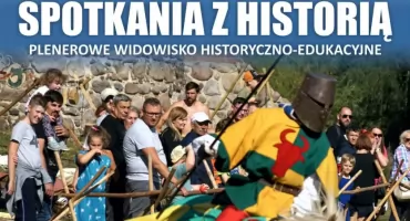 Spotkania z Historią. Przed nami największe widowisko historyczno-edukacyjne w Ciechanowie