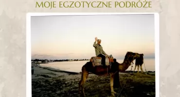 Egzotyczne podróże Ryszarda Sobotko - spotkanie w Ciechanowie