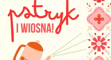 Wystawa Pstryk i Wiosna w COEK STUDIO w Ciechanowie