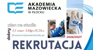 Akademia Mazowiecka w Płocku - przestrzeń, która wspiera ambicje…