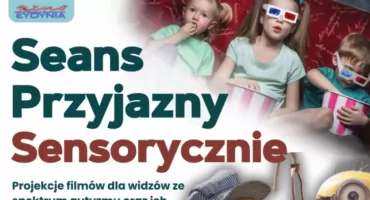 Seans przyjazny sensorycznie w ciechanowskim kinie